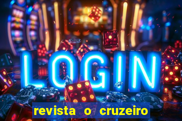 revista o cruzeiro acervo digital